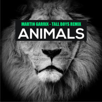 Animals – Tall Boys Remix
