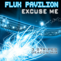 Excuse Me ft. Deacon (3 Stripes Remix)