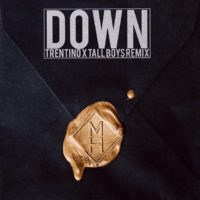 Marian Hill – Down – Trentino & Tall Boys Remix